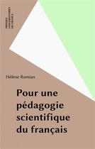 Couverture du livre « Pour une pedagogie scientifique francaise » de H Romian aux éditions Puf