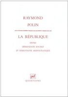 Couverture du livre « La république entre démocratie sociale et démocratie aristocratique » de Polin R aux éditions Puf