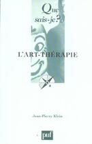 Couverture du livre « L'art-therapie (4e ed) (4e édition) » de Jean-Pierre Klein aux éditions Que Sais-je ?