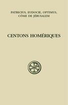 Couverture du livre « Centons homériques » de Eudocie aux éditions Cerf