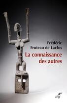 Couverture du livre « La connaissance des autres » de Frederic Fruteau De Laclos aux éditions Cerf
