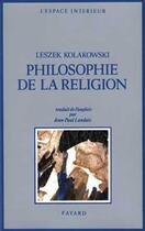 Couverture du livre « Philosophie de la religion » de Leszek Kolakowski aux éditions Fayard