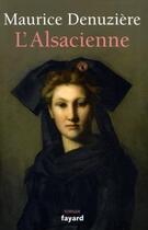 Couverture du livre « L'Alsacienne » de Maurice Denuziere aux éditions Fayard
