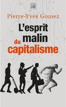 Couverture du livre « L'esprit malin du capitalisme » de Pierre-Yves Gomez aux éditions Les Carnets Ddb
