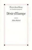 Couverture du livre « Desir d'europe » de Jean-Pierre Remy aux éditions Albin Michel