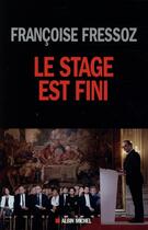 Couverture du livre « Le stage est fini » de Francoise Fressoz aux éditions Albin Michel