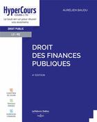 Couverture du livre « Droit des finances publiques (4e édition) » de Aurelien Baudu aux éditions Dalloz