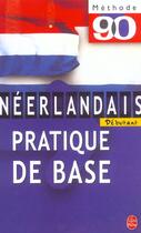 Couverture du livre « Methode 90 neerlandais pratique courante » de Kouyzer+Reguer+Noble aux éditions Le Livre De Poche