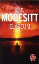 Couverture du livre « Elyseum » de L. E. Modesitt aux éditions Le Livre De Poche