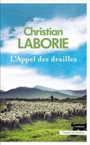 Couverture du livre « L'appel des drailles » de Christian Laborie aux éditions Presses De La Cite