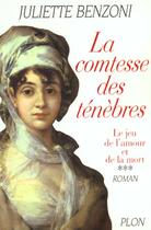 Couverture du livre « La comtesse des tenebres volume 3 » de Juliette Benzoni aux éditions Plon