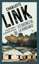 Couverture du livre « Les racines de la vengeance » de Charlotte Link aux éditions J'ai Lu