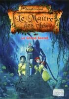 Couverture du livre « Le maître des clés Tome 3 ; le grand secret » de Benoit Grelaud aux éditions Grund