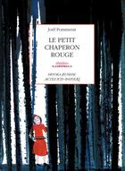 Couverture du livre « Le petit chaperon rouge » de Joel Pommerat aux éditions Editions Actes Sud