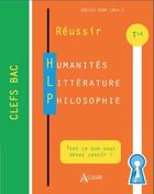 Couverture du livre « Reussir humanites litterature philosophie - terminale » de Cerf Cecile aux éditions Atlande Editions