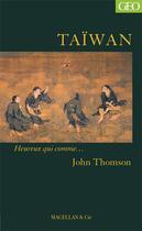 Couverture du livre « Taïwan » de John Thomson aux éditions Magellan & Cie