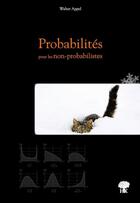 Couverture du livre « Probabilités pour les non probabilistes » de Walter Appel aux éditions H & K