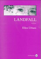 Couverture du livre « Landfall » de Ellen Urbani aux éditions Gallmeister