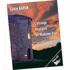 Couverture du livre « L'etrange locataire de madame eliot » de Sylvie Baron aux éditions Bord Du Lot