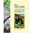 Couverture du livre « Je vous écris de Nancy » de Elise Fischer aux éditions Serge Domini
