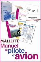 Couverture du livre « Manuel du pilote d'avion ; licence de pilote privé d'avion PPL (A) ; mallette (17e édition) » de  aux éditions Cepadues