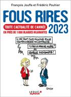 Couverture du livre « Fous rires (édition 2023) » de Francois Jouffa et Frederic Pouhier aux éditions Leduc Humour