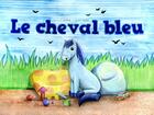 Couverture du livre « Le cheval bleu » de Sylvie Lavoie aux éditions Mk67