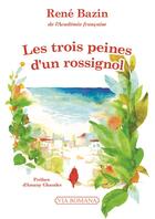 Couverture du livre « Les trois peines d'un rossignol » de René Bazin aux éditions Via Romana