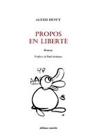 Couverture du livre « Propos en liberté » de Alexis Denuy aux éditions Unicite