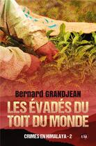 Couverture du livre « Crimes en Himalaya Tome 2 : Les évadés du toit du monde » de Bernard Grandjean aux éditions Editions Du 38