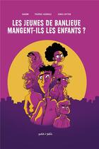 Couverture du livre « Les jeunes de banlieues mangent-ils les enfants ? » de Thomas Guenole et Jonas Ritter aux éditions Petit A Petit