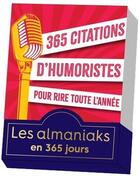 Couverture du livre « 365 citations d'humoristes pour rire toute l annee » de  aux éditions Editions 365