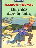 Couverture du livre « Marion Duval t.4 : un croco dans la Loire » de Pommaux Yvan aux éditions Bd Kids