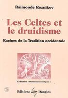 Couverture du livre « Celtes et le druidisme » de  aux éditions Dangles