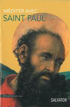 Couverture du livre « Méditer avec saint Paul » de Jacqueline Martin-Bagnaudez aux éditions Salvator