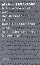 Couverture du livre « Platon 1995-2000 bibliographie » de Brisson/Castelnerac aux éditions Vrin