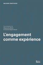 Couverture du livre « L'engagement comme expérience » de Carole Gayet-Viaud et Alexandra Bidet aux éditions Ehess