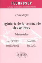 Couverture du livre « Automatique ingenierie de la commande des systemes techniques de base » de Crosnier aux éditions Ellipses