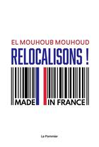 Couverture du livre « Relocalisons ! » de El Mouhoub Mouhoud aux éditions Le Pommier