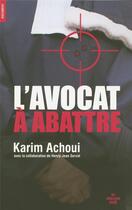 Couverture du livre « L'avocat à abattre » de Karim Achoui aux éditions Cherche Midi