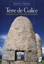 Couverture du livre « La terre de Galice ; une histoire de la galice ibérique » de Ramon Villares aux éditions Pu De Rennes