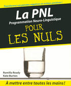 Couverture du livre « La programmation neuro-linguistique pour les nuls » de Kate Burton et Romilla Ready aux éditions First