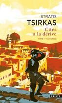 Couverture du livre « Cités à la dérive Tome 1 : le cercle » de Stratis Tsirkas aux éditions Points