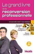 Couverture du livre « Le grand livre de la reconversion professionnelle (2e édition) » de Christelle Capo-Chichi et Fatiha Temmouri aux éditions Studyrama