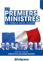 Couverture du livre « Les premiers ministres ; de 1958 à nos jours » de Raphael Piastra aux éditions Studyrama