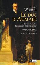 Couverture du livre « Le duc d aumale » de Eric Woerth aux éditions Archipel