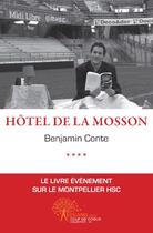 Couverture du livre « Hôtel de la Mosson » de Benjamin Conte aux éditions Edilivre