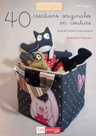 Couverture du livre « 40 créations originales en couture (3e édition) » de Laetitia Gheno aux éditions Creapassions.com