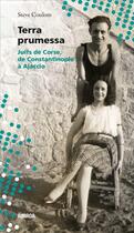 Couverture du livre « Terra prumessa : Juifs de Corse, de Constantinople à Ajaccio » de Steve Coulom aux éditions Albiana