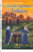 Couverture du livre « Le monde légendaire de Tolkien » de Marc-Louis Questin aux éditions Trajectoire
